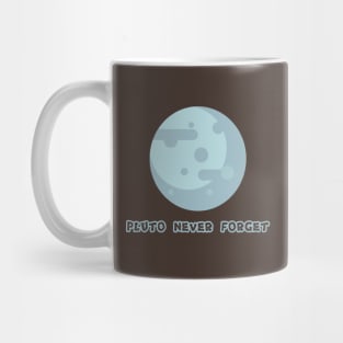 Pluto Never Forget Mug